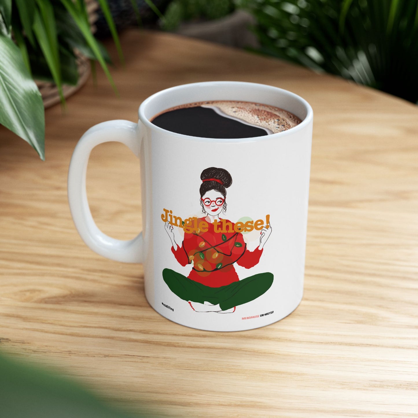 Funny Menopause Midlife Women Holiday Gift - Ceramic Mug