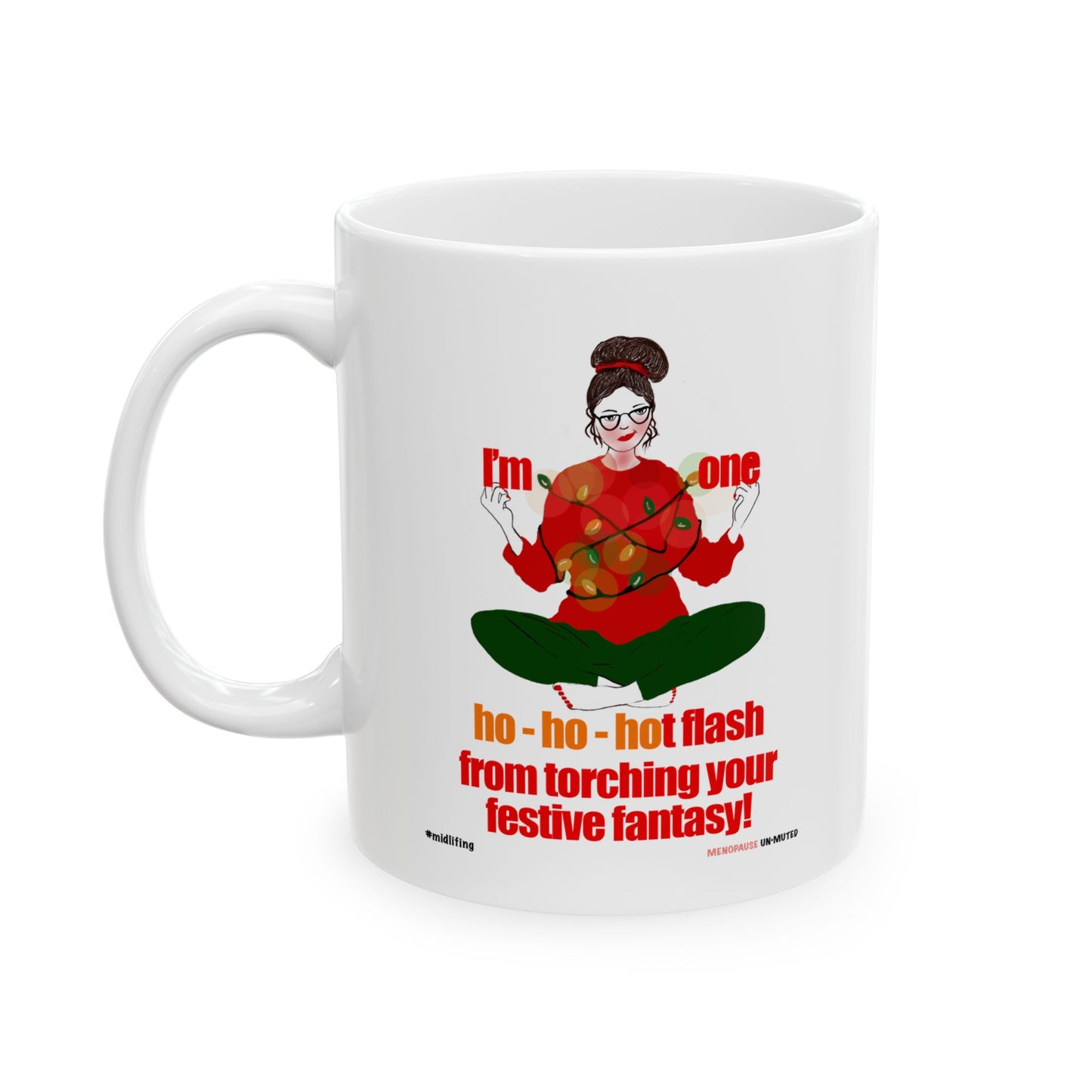 Funny Menopause Midlife Women Gift - Ceramic Mug