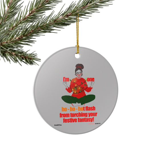 Funny Menopause Midlife Women Holiday Gift - Ceramic Decoration Ornament