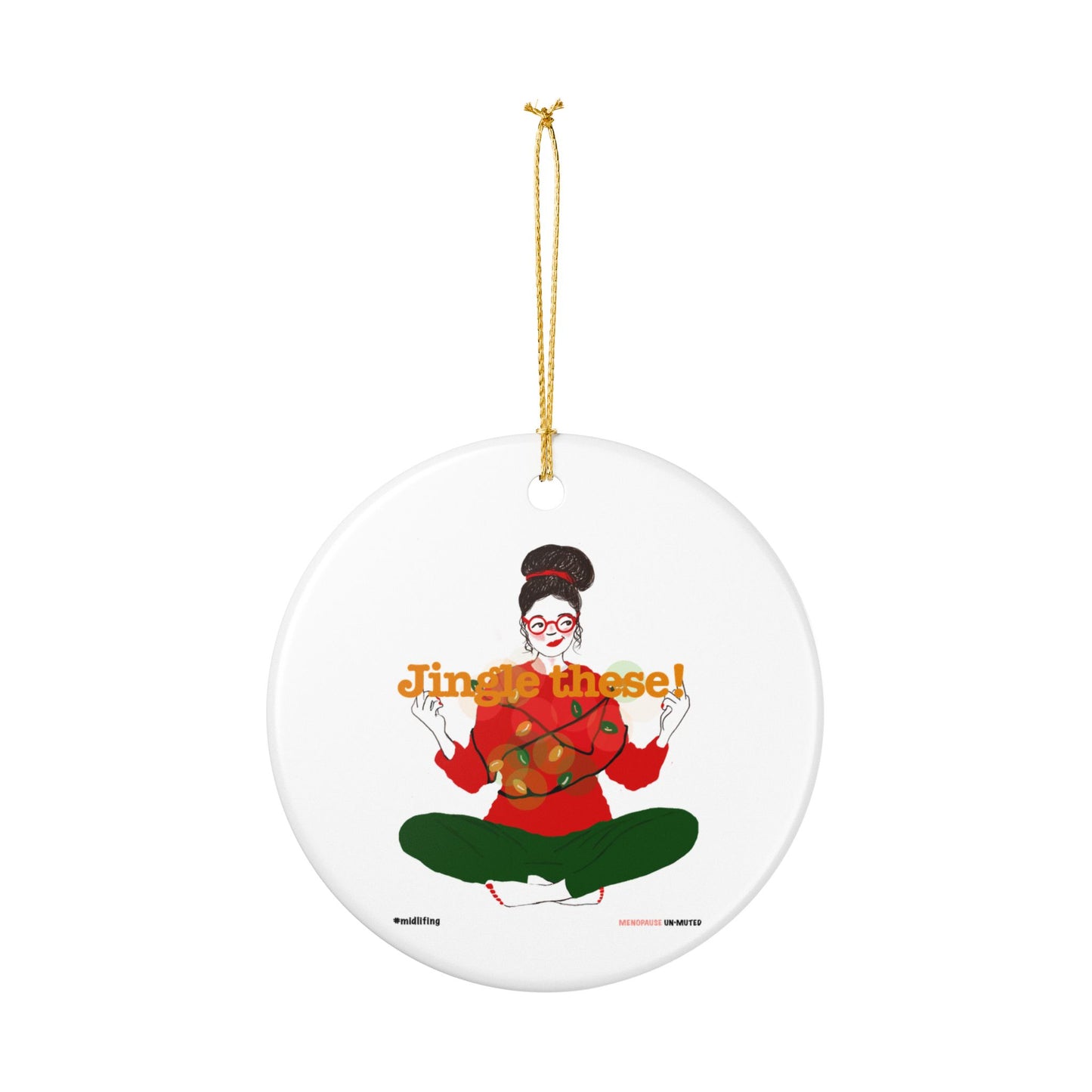 Funny Menopause Midlife Women Holiday Gift -Ceramic Decoration Ornament