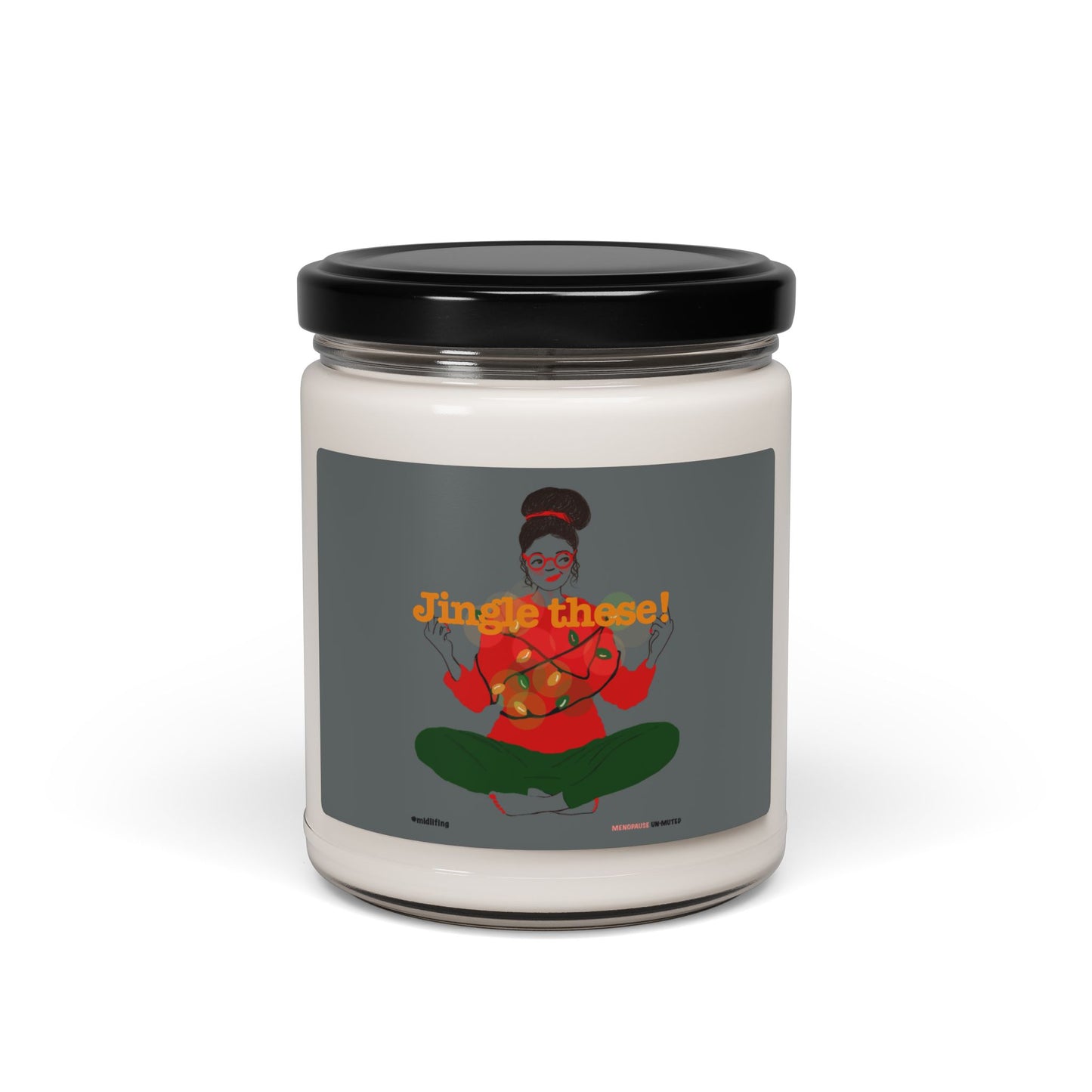 Funny Menopause Midlife Women Holiday Gift - Scented Soy Candle