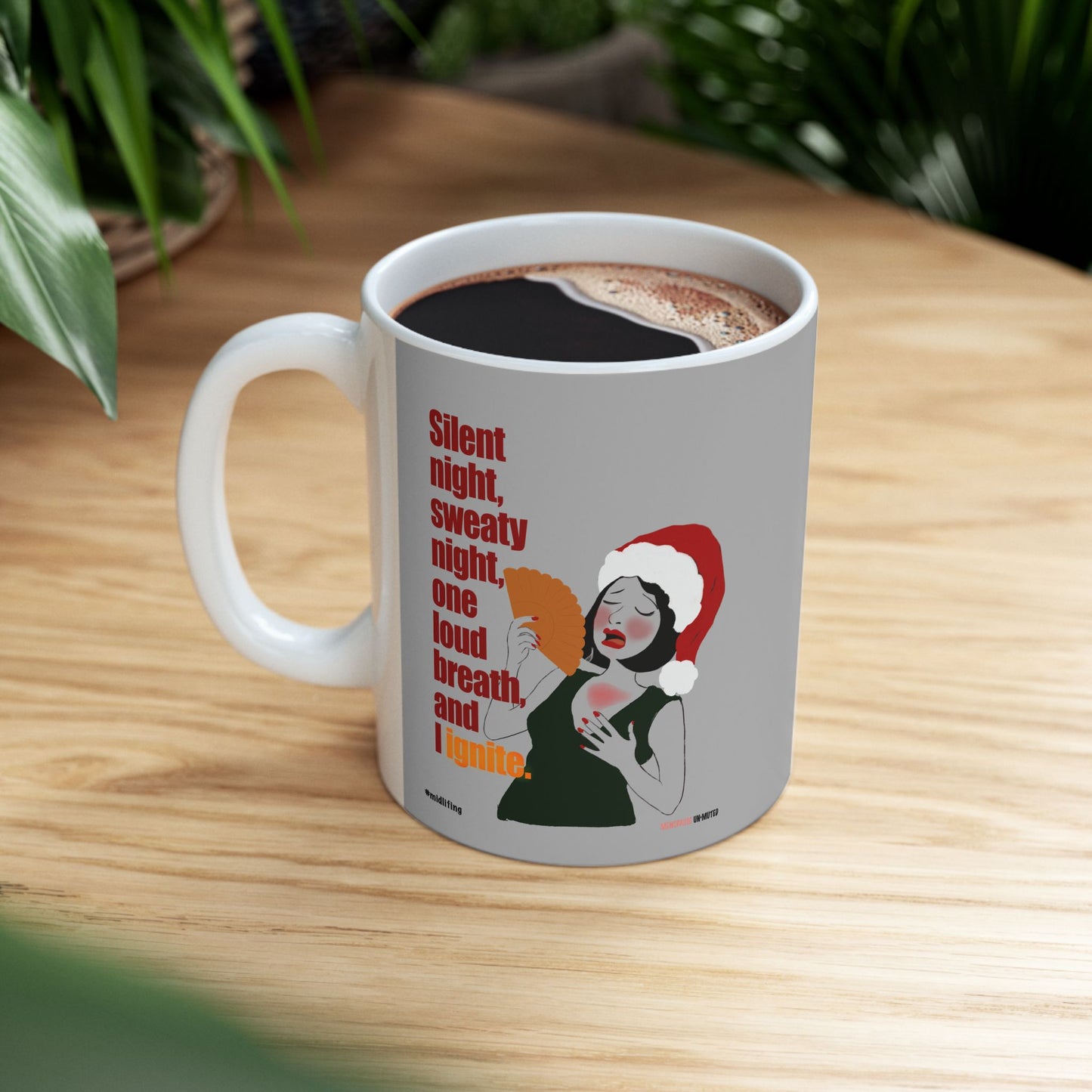 Funny Menopause Midlife Women Holiday Gift - Ceramic Mug