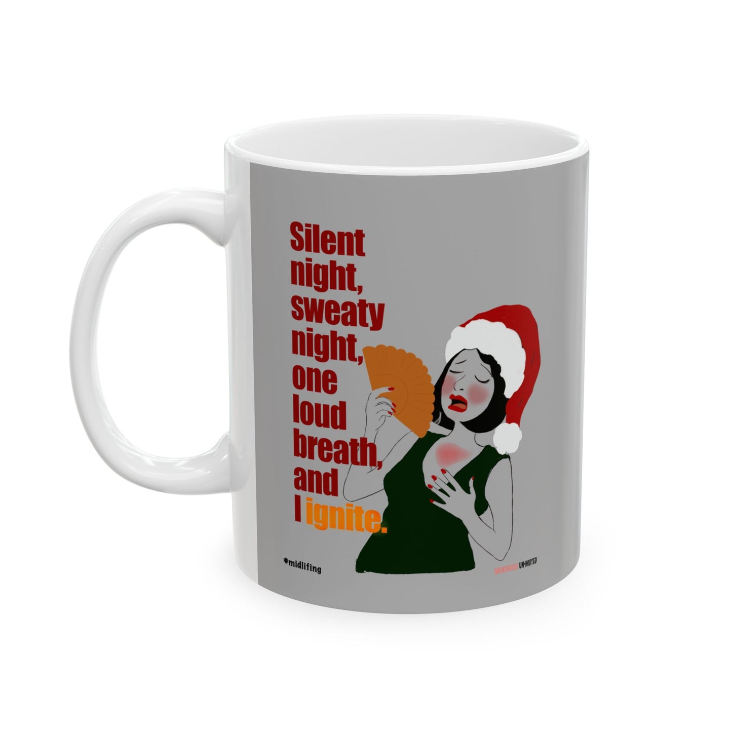 Funny Menopause Midlife Women Holiday Gift - Ceramic Mug